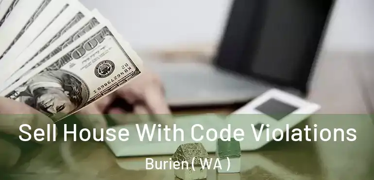  Sell House With Code Violations Burien ( WA )