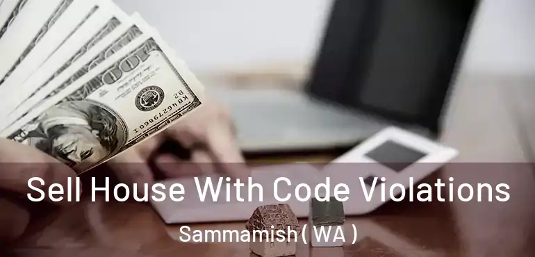  Sell House With Code Violations Sammamish ( WA )