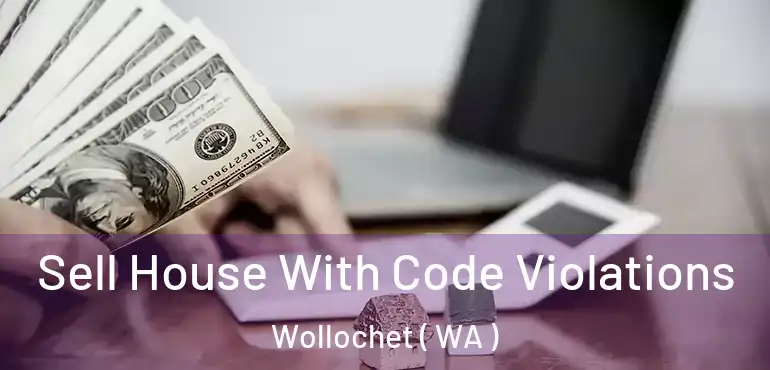  Sell House With Code Violations Wollochet ( WA )
