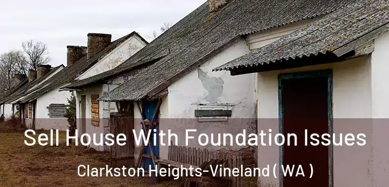  Sell House With Foundation Issues Clarkston Heights-Vineland ( WA )
