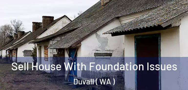  Sell House With Foundation Issues Duvall ( WA )