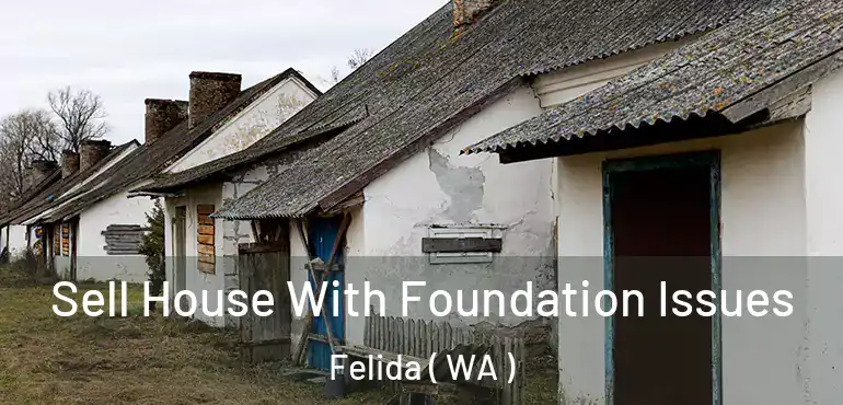  Sell House With Foundation Issues Felida ( WA )