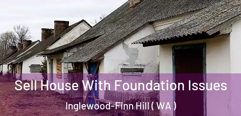  Sell House With Foundation Issues Inglewood-Finn Hill ( WA )