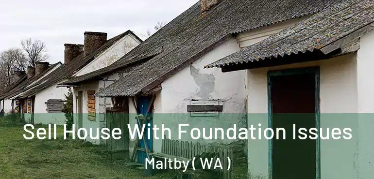  Sell House With Foundation Issues Maltby ( WA )