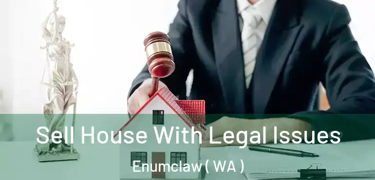  Sell House With Legal Issues Enumclaw ( WA )