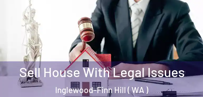  Sell House With Legal Issues Inglewood-Finn Hill ( WA )