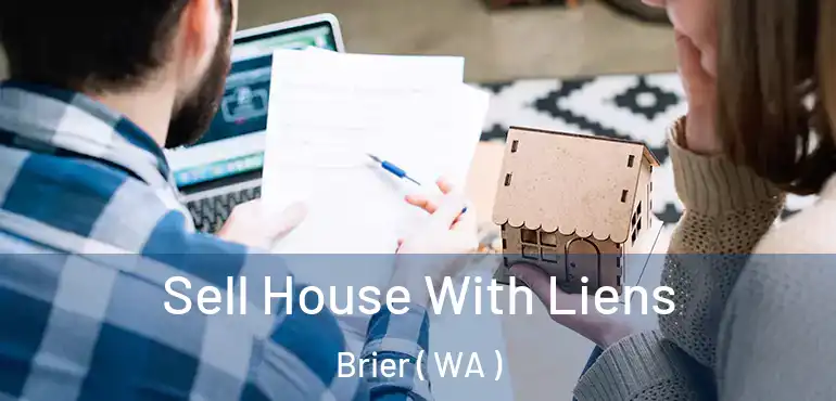  Sell House With Liens Brier ( WA )