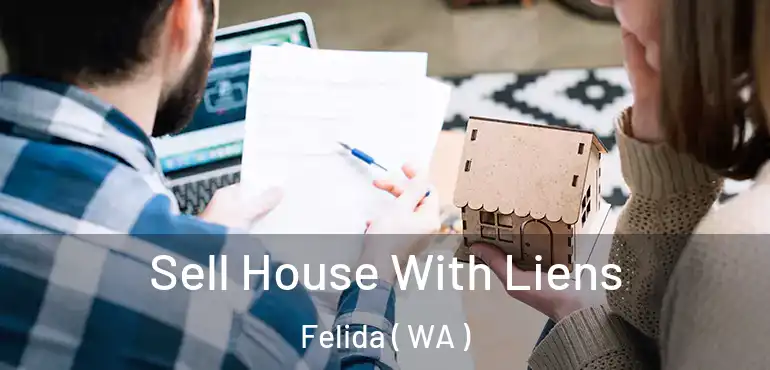  Sell House With Liens Felida ( WA )