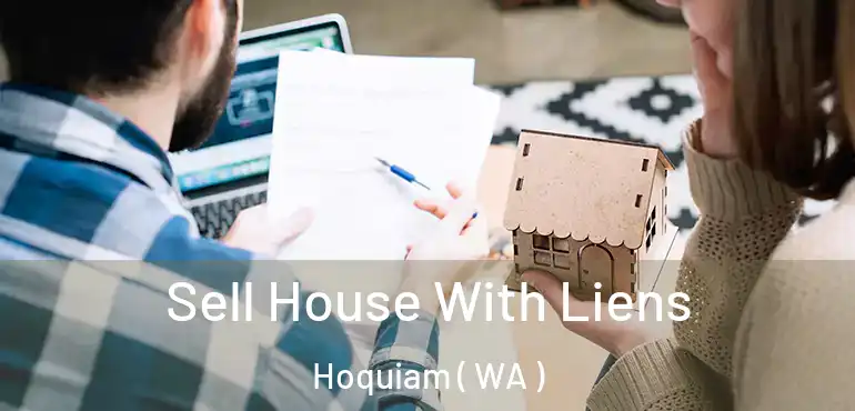  Sell House With Liens Hoquiam ( WA )