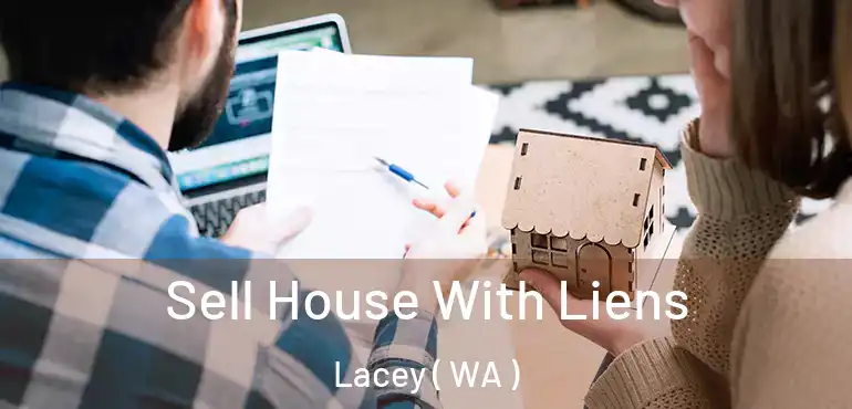  Sell House With Liens Lacey ( WA )