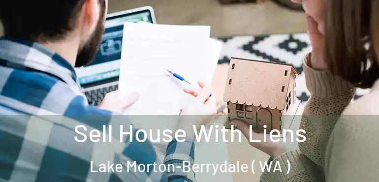  Sell House With Liens Lake Morton-Berrydale ( WA )
