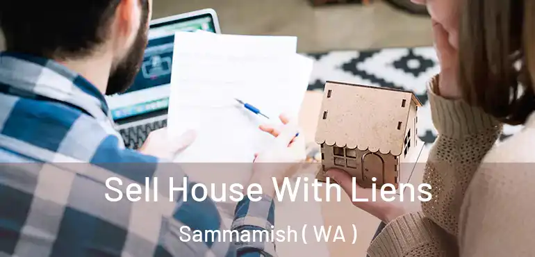  Sell House With Liens Sammamish ( WA )