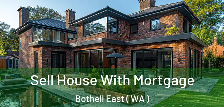  Sell House With Mortgage Bothell East ( WA )