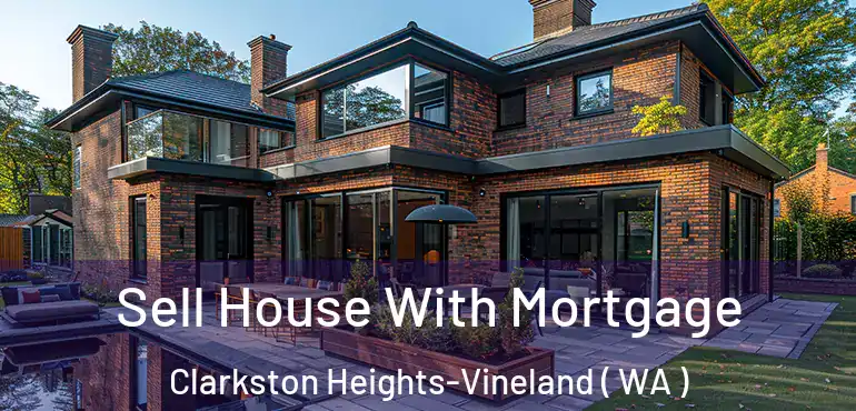 Sell House With Mortgage Clarkston Heights-Vineland ( WA )