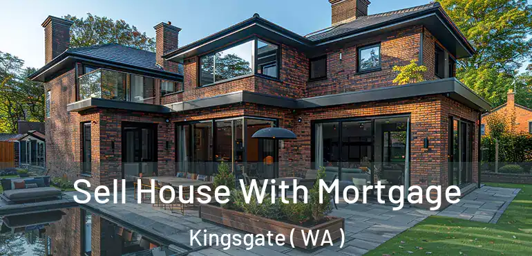  Sell House With Mortgage Kingsgate ( WA )
