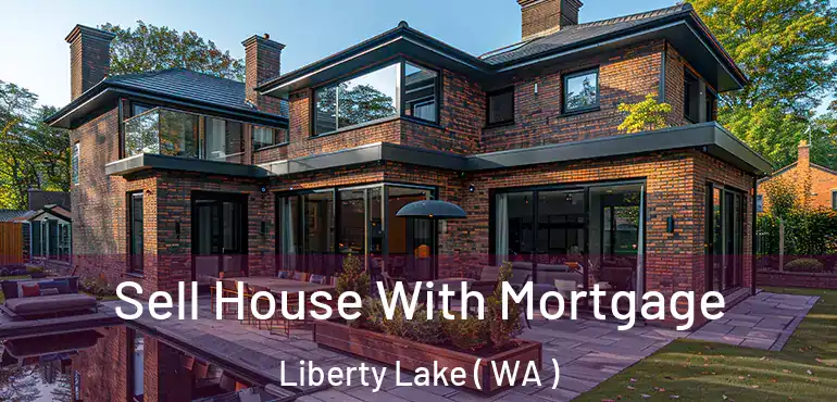  Sell House With Mortgage Liberty Lake ( WA )
