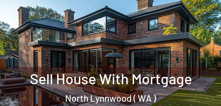  Sell House With Mortgage North Lynnwood ( WA )