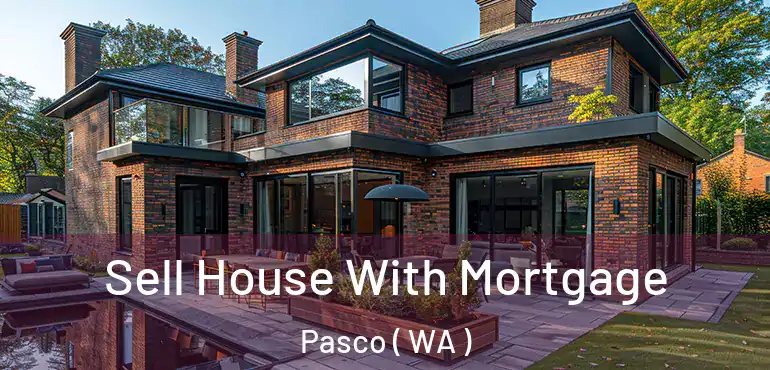  Sell House With Mortgage Pasco ( WA )