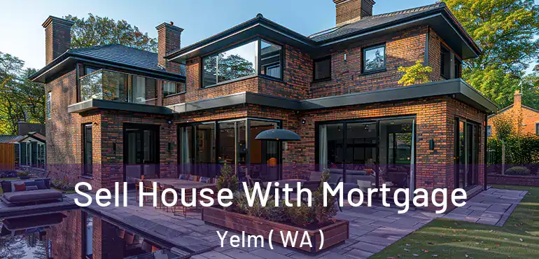  Sell House With Mortgage Yelm ( WA )