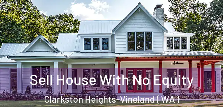  Sell House With No Equity Clarkston Heights-Vineland ( WA )