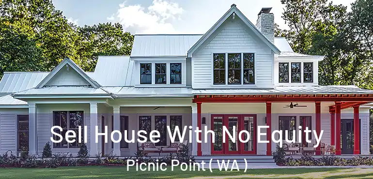  Sell House With No Equity Picnic Point ( WA )