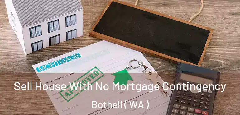  Sell House With No Mortgage Contingency Bothell ( WA )