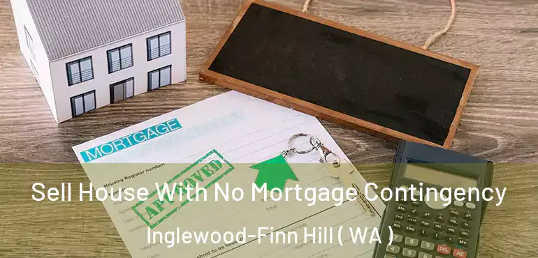  Sell House With No Mortgage Contingency Inglewood-Finn Hill ( WA )