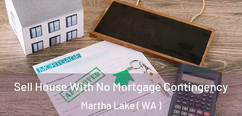  Sell House With No Mortgage Contingency Martha Lake ( WA )