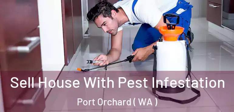  Sell House With Pest Infestation Port Orchard ( WA )