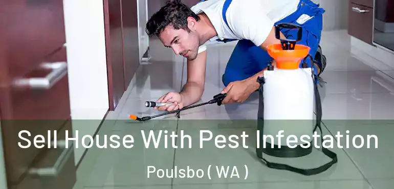  Sell House With Pest Infestation Poulsbo ( WA )