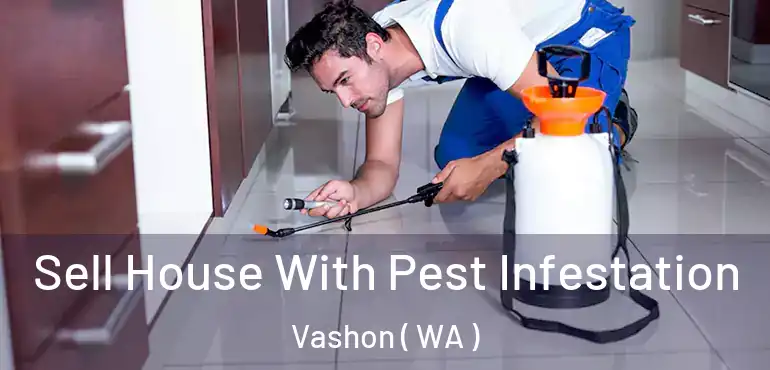  Sell House With Pest Infestation Vashon ( WA )