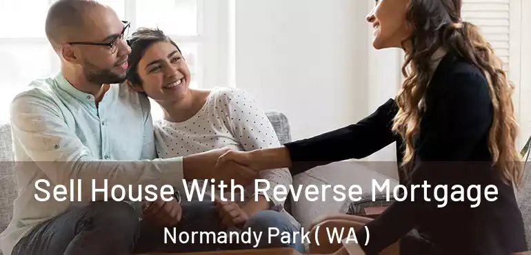  Sell House With Reverse Mortgage Normandy Park ( WA )