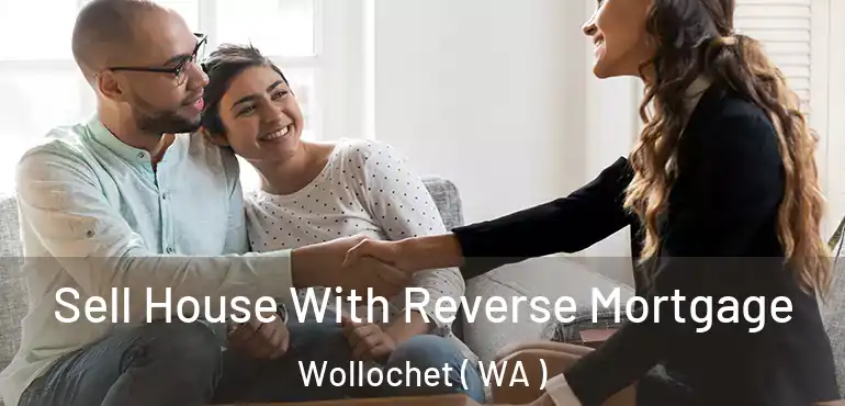  Sell House With Reverse Mortgage Wollochet ( WA )