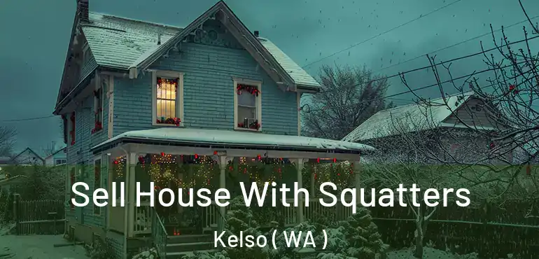  Sell House With Squatters Kelso ( WA )