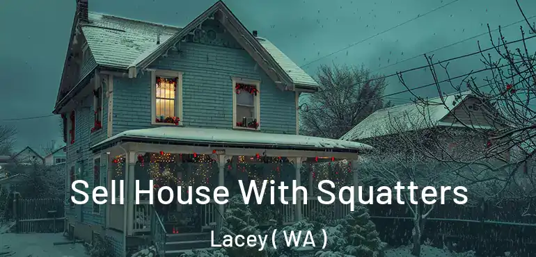 Sell House With Squatters Lacey ( WA )