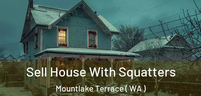  Sell House With Squatters Mountlake Terrace ( WA )