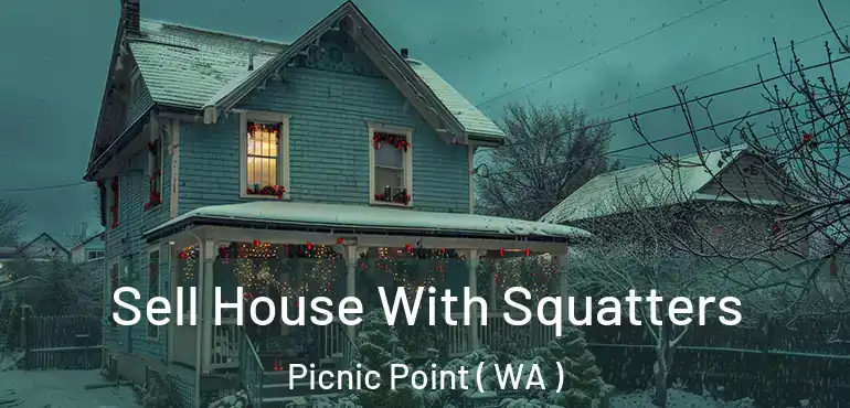  Sell House With Squatters Picnic Point ( WA )