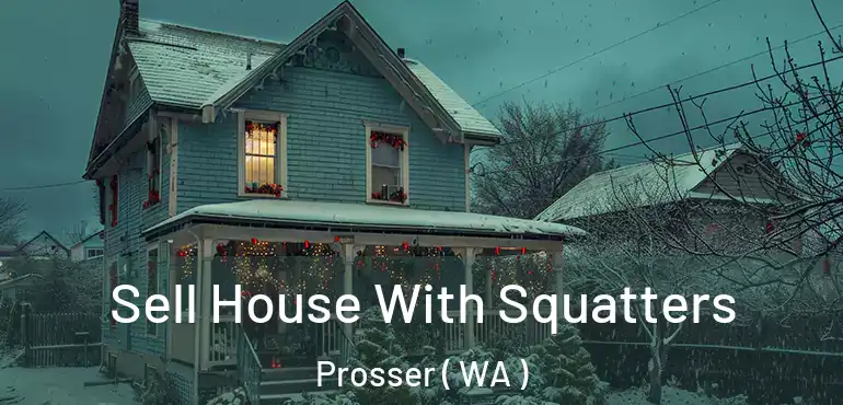  Sell House With Squatters Prosser ( WA )
