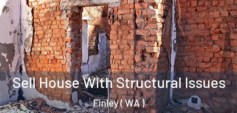  Sell House With Structural Issues Finley ( WA )