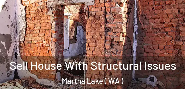  Sell House With Structural Issues Martha Lake ( WA )