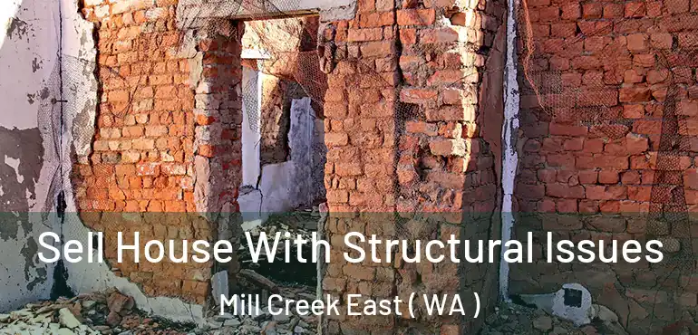  Sell House With Structural Issues Mill Creek East ( WA )