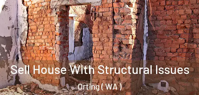  Sell House With Structural Issues Orting ( WA )