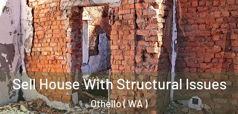  Sell House With Structural Issues Othello ( WA )