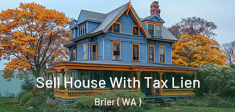  Sell House With Tax Lien Brier ( WA )