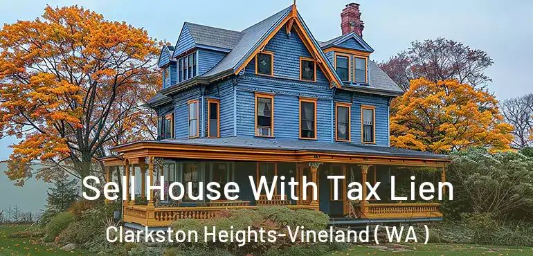  Sell House With Tax Lien Clarkston Heights-Vineland ( WA )
