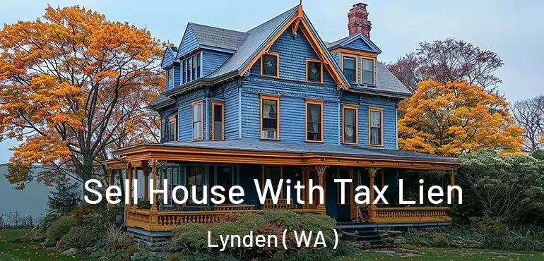  Sell House With Tax Lien Lynden ( WA )