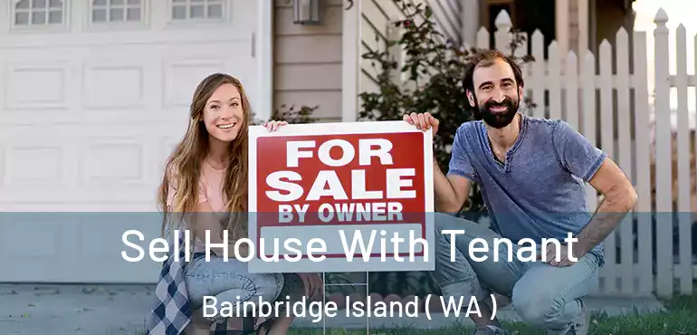  Sell House With Tenant Bainbridge Island ( WA )