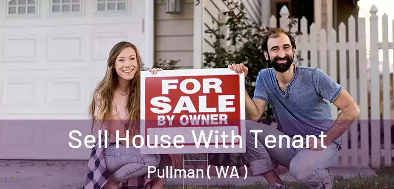  Sell House With Tenant Pullman ( WA )