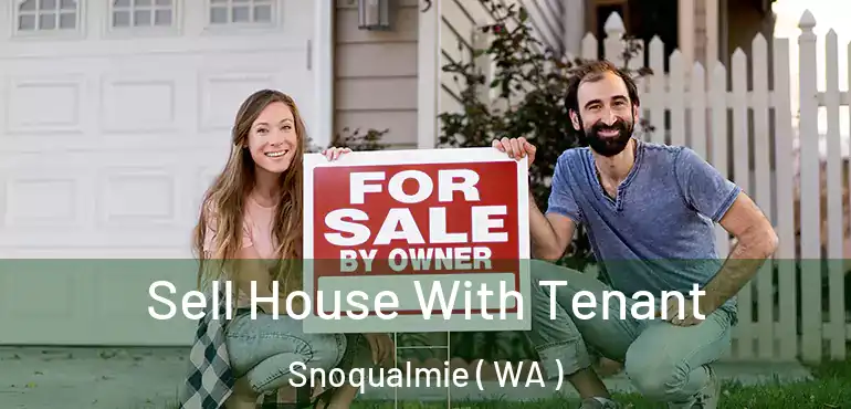 Sell House With Tenant Snoqualmie ( WA )