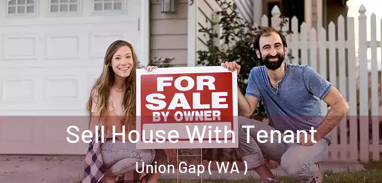  Sell House With Tenant Union Gap ( WA )